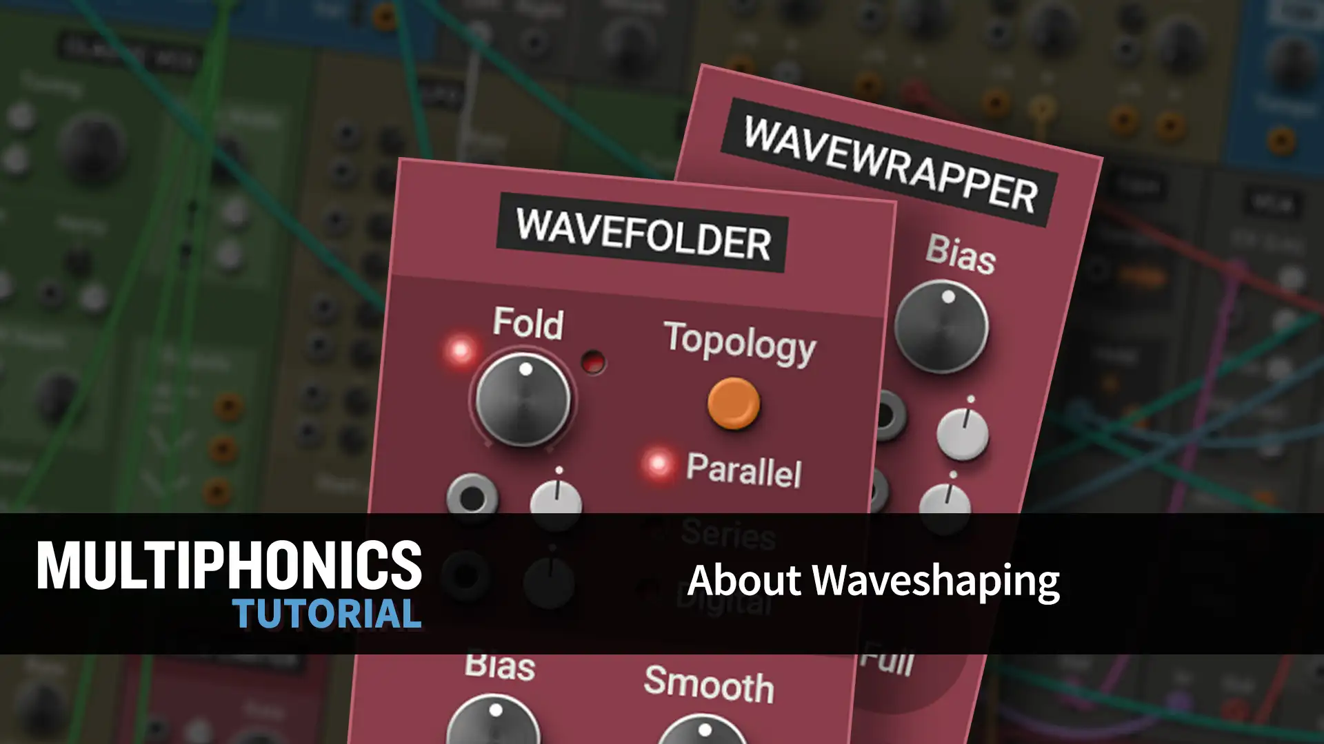 Multiphonics Tutorial 10—About Waveshaping