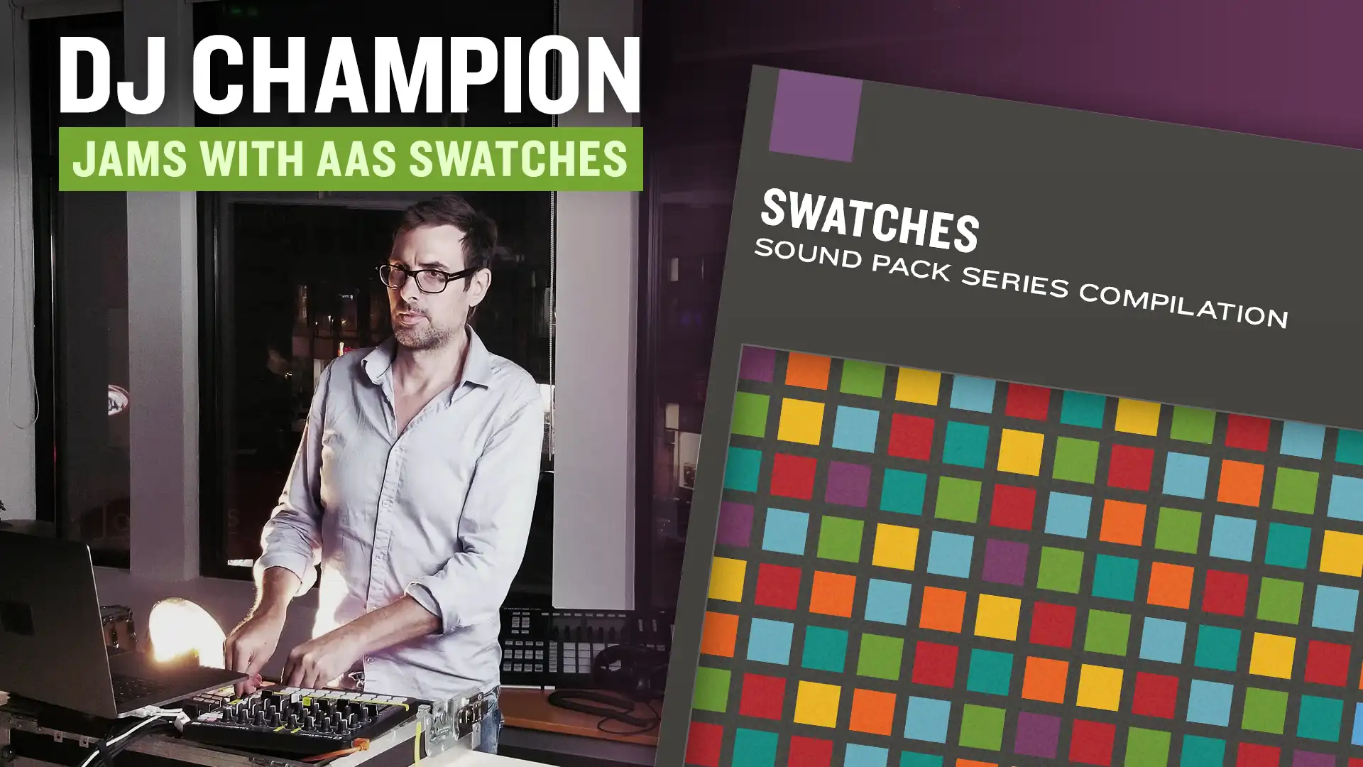 DJ Champion jams with the free AAS Swatches plug-in