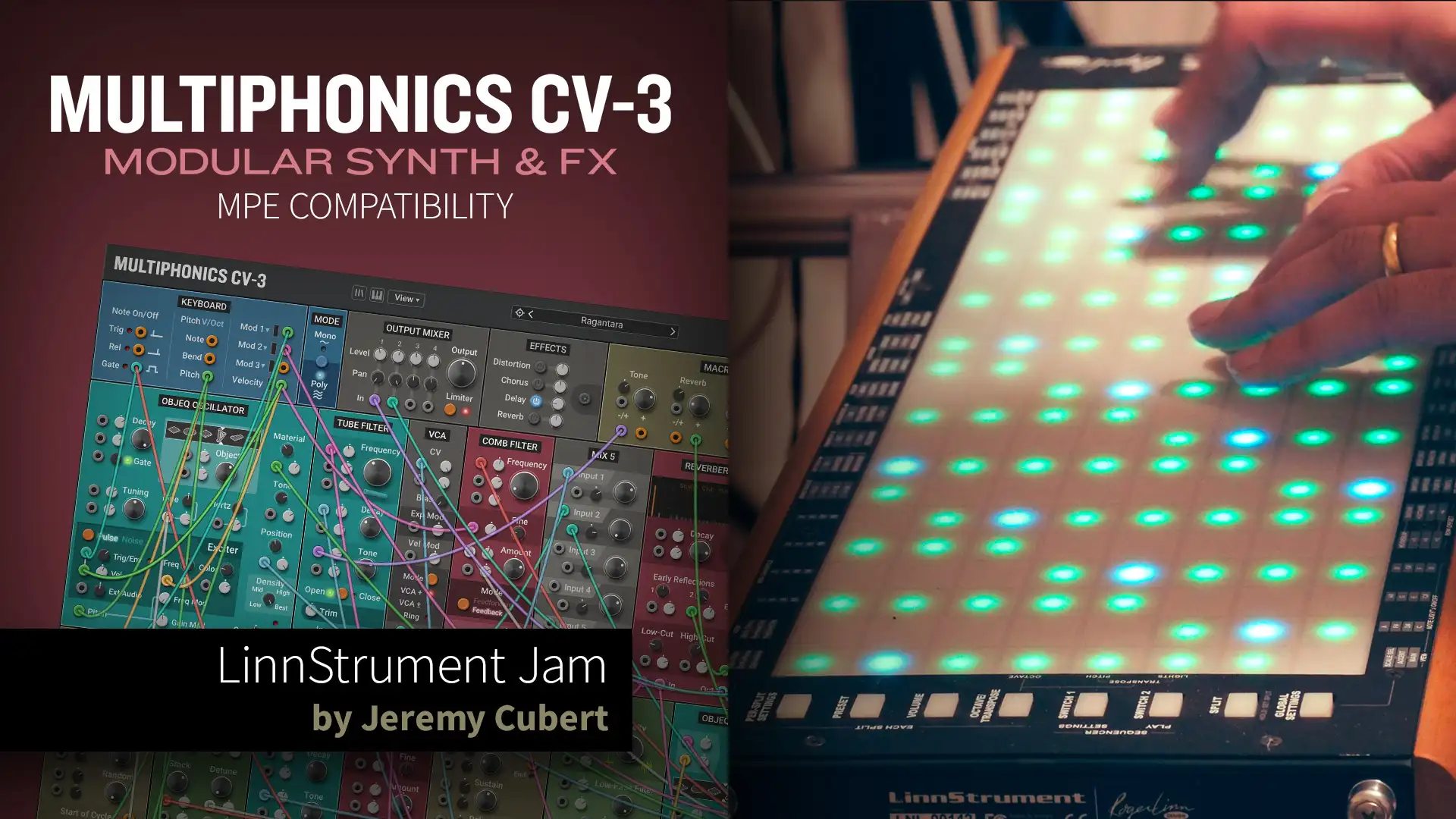 Ragantara: Jeremy Cubert Tests Multiphonics CV-3’s MPE with his LinnStrument
